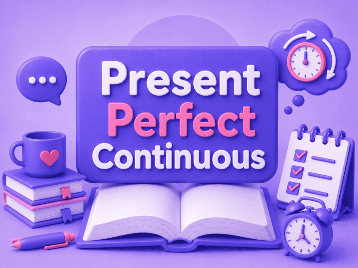 Present Perfect Continuous