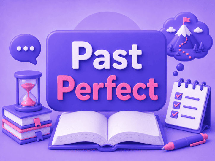 Past Perfect