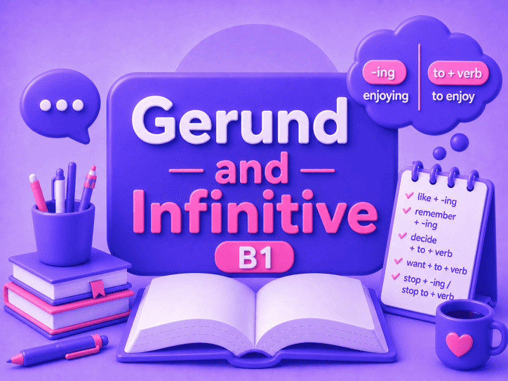 Gerund and Infinitive B1